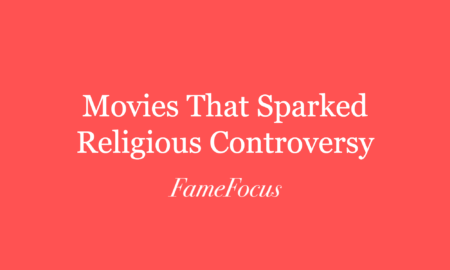 13 Scandalous Movies That Sparked Religious Controversy